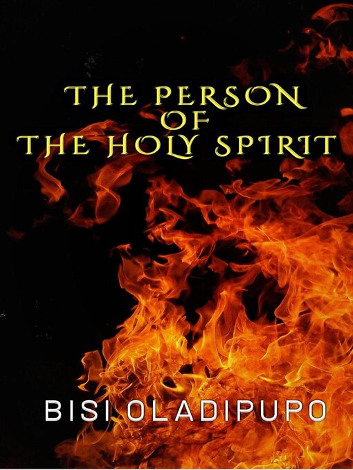 Title details for The Person of the Holy Spirit by Bisi Oladipupo - Available